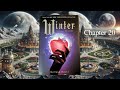 Winter: Chapters 19-21