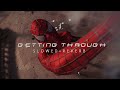 Spider Man - Getting Through (Slowed + Reverb)