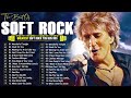 Rod Stewart, Eric Clapton, Lionel Richie, Elton John, Phil Collins 🎙 Classic Soft Rock 80s 90s Hits