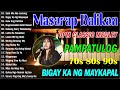 TOP TRENDING TAGALOG LOVE SONG || Lason Mo'ng Halik - Tagalog Love Song Collection 60s 70s 80s 90s