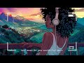 Soul music for your soul to find peace - Chill soul/rnb playlist