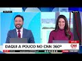 AO VIVO: CNN 360º - 24/06/2024