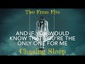 Two From Five - Chasing Sleep