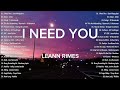 LeAnn Rimes - I Need You 💗 Best OPM Tagalog Love Songs💗OPM Trending 2024 Playlist  #vol1 #opm