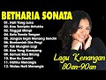12 LAGU TERBAIK BETHARIA SONATA PALING ENAK DI DENGAR ||  LAGU LAWAS INDONESIA SEPANJANG MASA