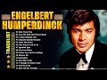 A Collection Of Engelbert Humperdinck's Greatest Hits🎶Best Engelbert Humperdinck Songs 2024