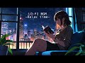 Lo-Fi Hip Hop Beats Late Night Work&Study BGM Chill Music, Sleep, Relax, or Concentrate🌙  piano,jazz