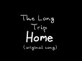 The Long Trip Home