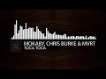 MOKABY, Chris Burke & MVRT - Toca Toca