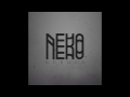 Neko Nebula - Why