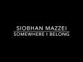 Siobhan Mazzei - Somewhere I Belong (Linkin Park Live Cover)