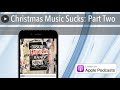 Christmas Music Sucks: Part Two - Your Favorite Band Sucks Podcast
