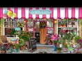 Cozy Floral Shop 🌷 ASMR summer flower shop ambience 🌷 birds, chimes, gardening sounds