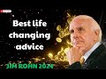 Best life changing advice - Jim Rohn