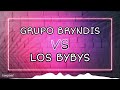 GRUPO BRYNDIS VS LOS BYBYS ENGANCHADOS
