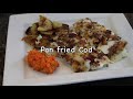 Pan Fried Cod Fillets - Traditional Newfoundland - Bonita's Kitchen