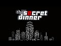 KK #14 Secret Dinner