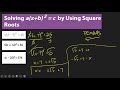 Solving Quadratics Using The Square Root Method