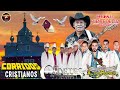 Los Corridos Cristianos más Poderosos y Impactantes ✝️ Corridos Mix🤲 Cadetes, Alto Poder, Originales