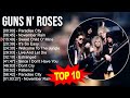 G u n s N ' R o s e s Best Songs - 70s 80s 90s Greatest Music Hits - Golden Playlist