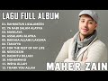 Lagu Full Album Maher Zain | Rahmatun Lil'Alameen, Ya Nabi Salam Alayka, Mawlaya