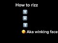 How to rizz😃