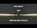 Incubus - Dig (drumless)