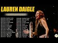 LAUREN DAIGLE BEST WORSHIP SONGS 2023 - PRAISE & WORSHIP SONGS 2024