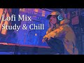 Study & Chill Lofi Mix Calm and Focused