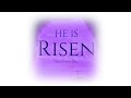 HE HAS RISEN! Hope all of you have a blessed day!