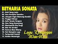 12 LAGU TERBAIK BETHARIA SONATA PALING ENAK DI DENGAR