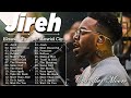 Jireh ( feat.Chandler Moore) | TOP BEST TRIBL | Elevation Worship & Songs Maverick City Worship 2024