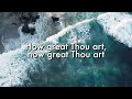 Holly Tucker - How Great Thou Art Studio Version Lyric Video