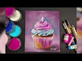 Cupcake w/ PanPastels Holbein and Diane Townsend Soft pastels