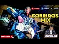 CORRIDOS MIX (Canelos,Alegres del barranco) 2023 DJ EDWIN MIX