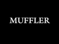 Muffler [Teaser]