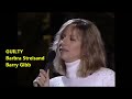 Barbra Streisand & Barry Gibb - Guilty - Live 1986 HQ - (With lyrics in Description)