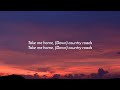 John Denver - Take Me Home, Country Roads (Lyrics)