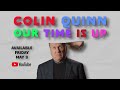 Colin Quinn: Our Time Is Up | Stand Up Comedy Trailer