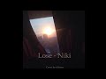 Lose - Niki (cover)