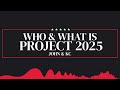 What and Who Is Project 2025