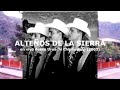 ALTEÑOS DE LA SIERRA en vivo