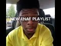 NEW FNAF PLAYLIST GUYS