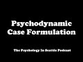 Psychodynamic Case Formulation (Rerun)