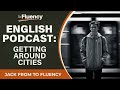 LEARN ENGLISH PODCAST: WHAT? YOU CAN'T WALK THERE? (WITH SUBTITLES)