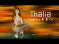 Thalia | Gracias a dios [HD]