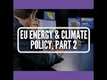 EU Energy and Climate Policy, Part 2