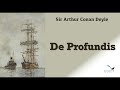 De Profundis by Arthur Conan Doyle (1892)