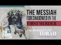 Messiah revealed in the first Murder! - Genesis 1-4 - Messiah in the Torah