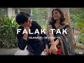 FALAK TAK (SLOWED + REVERB) | LOFI MUSIC |